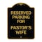 Signmission Parking Reserved for Pastors Wife, Black & Gold Aluminum Sign, 18" x 24", BG-1824-23379 A-DES-BG-1824-23379 - alternate 1